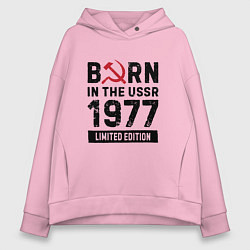 Толстовка оверсайз женская Born In The USSR 1977 Limited Edition, цвет: светло-розовый