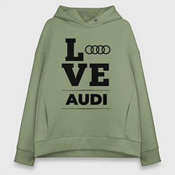 Толстовка оверсайз женская Audi Love Classic, цвет: авокадо