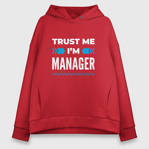 Женское худи оверсайз Trust me Im manager / Красный – фото 1