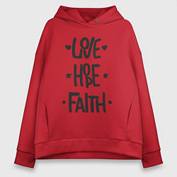 Толстовка оверсайз женская Love hope faith, цвет: красный