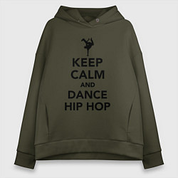 Женское худи оверсайз Keep calm and dance hip hop
