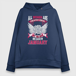 Толстовка оверсайз женская Women are created equal, but the best in January, цвет: тёмно-синий