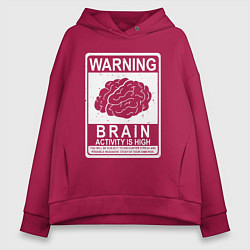 Толстовка оверсайз женская Warning - high brain activity, цвет: маджента