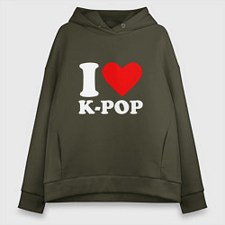Толстовка оверсайз женская Я люблю k-pop, цвет: хаки
