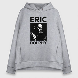 Толстовка оверсайз женская Eric Dolphy jazz legend, цвет: меланж