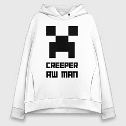 Толстовка оверсайз женская Creeper Aw Man, Майнкрафт мем, цвет: белый