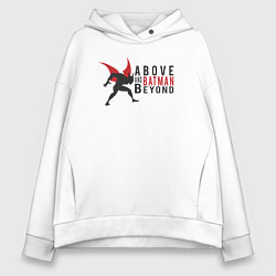 Толстовка оверсайз женская Бэтмен - выше и выше, цвет: белый