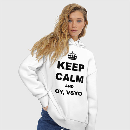 Женское худи оверсайз Keep Calm & Oy Vsyo / Белый – фото 3