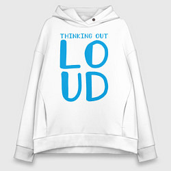 Женское худи оверсайз Thinking Out: Loud