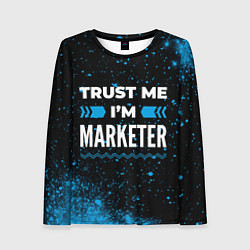 Лонгслив женский Trust me Im marketer dark, цвет: 3D-принт