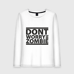 Лонгслив хлопковый женский Dont worry be zombie, цвет: белый