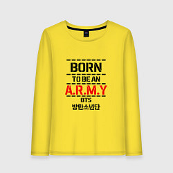 Лонгслив хлопковый женский Born to be an ARMY BTS, цвет: желтый