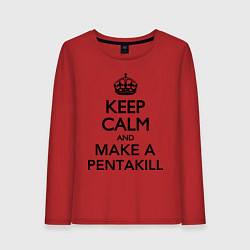 Лонгслив хлопковый женский Keep Calm & Make A Pentakill, цвет: красный