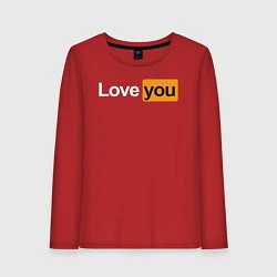 Женский лонгслив PornHub: Love You