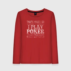 Лонгслив хлопковый женский Я играю в покер и я кое-что знаю, цвет: красный