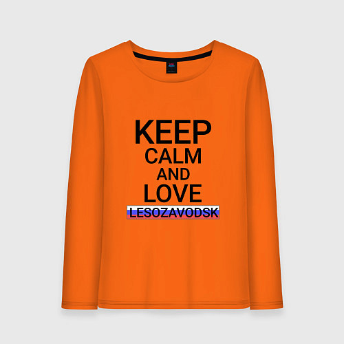 Женский лонгслив Keep calm Lesozavodsk Лесозаводск / Оранжевый – фото 1