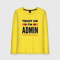 Лонгслив хлопковый женский Trust me - Im admin, цвет: желтый