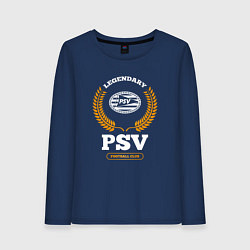 Лонгслив хлопковый женский Лого PSV и надпись legendary football club, цвет: тёмно-синий