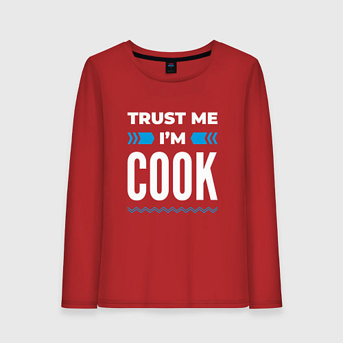 Женский лонгслив Trust me Im cook / Красный – фото 1