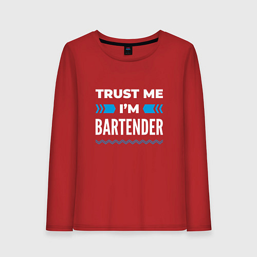 Женский лонгслив Trust me Im bartender / Красный – фото 1