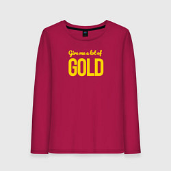 Лонгслив хлопковый женский Give me a lot of gold, цвет: маджента