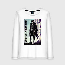 Женский лонгслив Cyberpunks not dead - motto ai art