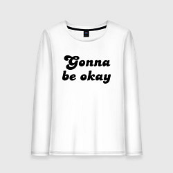 Лонгслив хлопковый женский Всё будет хорошо - девиз, цвет: белый