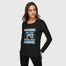 Лонгслив хлопковый женский Warning i may start talking about anime, цвет: черный — фото 2