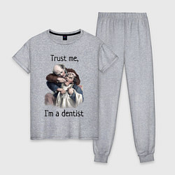 Женская пижама Trust me, I'm a dentist