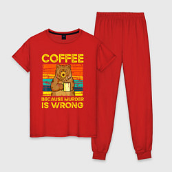 Пижама хлопковая женская Кофе, потому что убийство это неправильно, цвет: красный