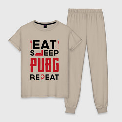 Женская пижама Надпись: eat sleep PUBG repeat
