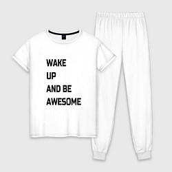 Женская пижама Wake up and be awesome