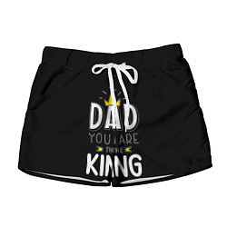 Женские шорты Dad you are the King