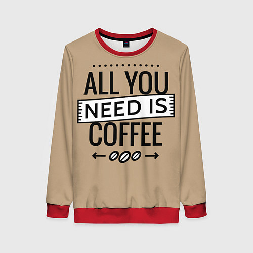 Женский свитшот All you need is coffee / 3D-Красный – фото 1