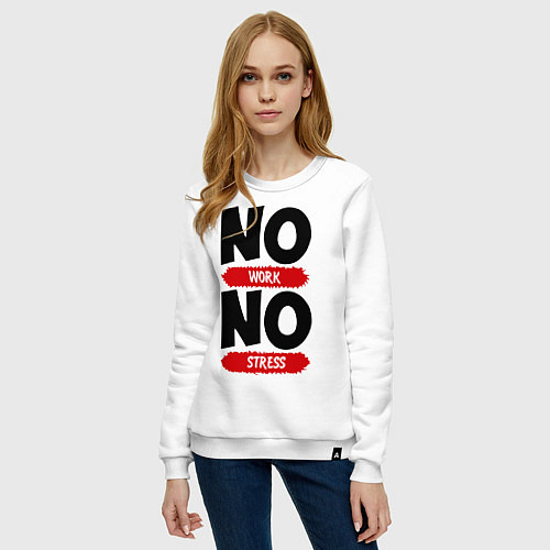 Женский свитшот Нет работы, нет стресса / Белый – фото 3