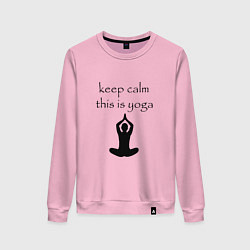 Свитшот хлопковый женский Keep calm this is yoga, цвет: светло-розовый