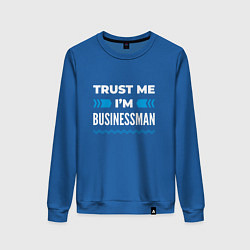 Свитшот хлопковый женский Trust me Im businessman, цвет: синий