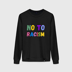 Свитшот хлопковый женский No to racism, цвет: черный