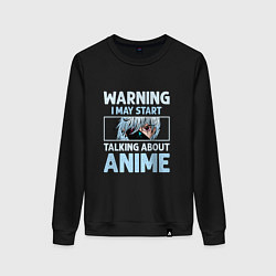 Свитшот хлопковый женский Warning i may start talking about anime, цвет: черный