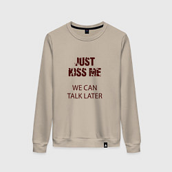 Свитшот хлопковый женский Just kiss me we can talk later, цвет: миндальный
