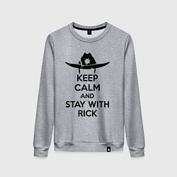 Женский свитшот Keep Calm & Stay With Rick