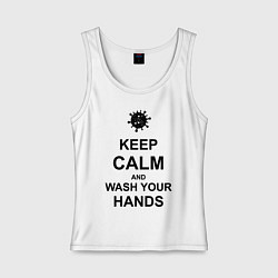 Майка женская хлопок Keep Calm & Wash Hands, цвет: белый