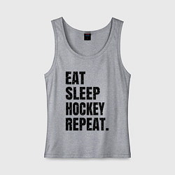 Женская майка EAT SLEEP HOCKEY REPEAT