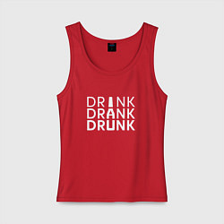 Майка женская хлопок DRINK DRANK DRUNK, цвет: красный