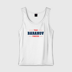 Женская майка Team Baranov forever фамилия на латинице