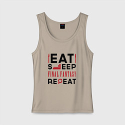 Женская майка Надпись: eat sleep Final Fantasy repeat