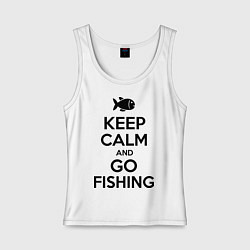 Женская майка Keep Calm & Go fishing