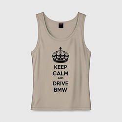 Женская майка Keep Calm & Drive BMW