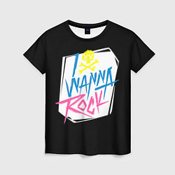 Футболка женская I Wanna Rock!, цвет: 3D-принт