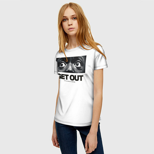 Женская футболка Get Out / 3D-принт – фото 3